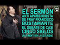 El serm?n anti aparicionista de Fray Francisco  debate de casi 5 siglos, un lamento en la oscuridad