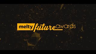 melty Future Awards 2015 : Le trailer