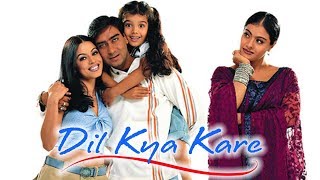 Dil Kya Kare (HD)  Ajay Devgn  Kajol  Mahima Chaudhary  Bollywood Blockbuster Latest Movie