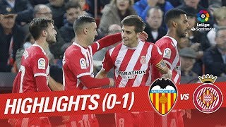 Highlights Valencia CF vs Girona FC (0-1)Highlights Valencia CF vs Girona FC (0-1)