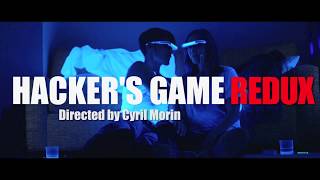 Hacker's Game Redux -Trailer-