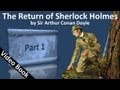 Part 1 - The Return of Sherlock Holmes Audiobook by Sir Arthur Conan Doyle (Adventures 01-03)