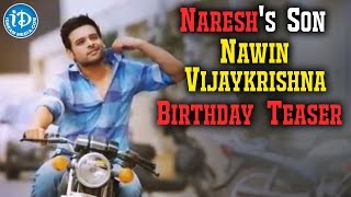 Naresh's Son Nawin Vijaykrishna Birthday Teaser