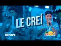 LE CRE? - LA ?NICA TROPICAL (SESI?N EN VIVO)