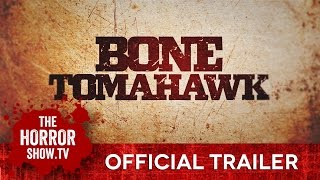 BONE TOMAHAWK (Official Trailer)