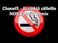 Chanel5 - Ei sätkiä sälleille NDS Rytmik Remix by Ataristic