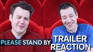 Please Stand By - Trailer Reaction