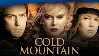 Cold Mountain | Official Trailer (HD) - Nicole Kidman, Jude Law, Renée Zellweger | MIRAMAX