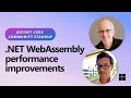 ASP.NET Community Standup - .NET WebAssembly performance improvements