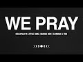 WE PRAY - Coldplay, Little Simz, Burna Boy, Elyanna, TINI (Official Audio).360p