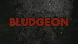 BLUDGEON "Official Trailer"