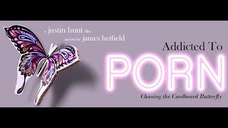 'Addicted to Porn: Chasing the Cardboard Butterfly' James Hetfield Trailer
