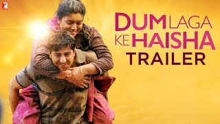 Dum Laga Ke Haisha - Trailer | Ayushmann Khurrana | Bhumi Pednekar