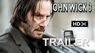 John Wick 3- Trailer # 1 (2019) Keanu Reeves Action Movie  EXCLUSIVE  (fan made)