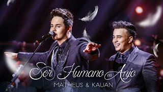 Matheus & Kauan – Ser Humano ou Anjo feat. Orquestra Villa-Lobos – Vídeo Oficial Matheus & Kauan – Ser Humano ou Anjo feat. Orquestra Villa-Lobos – Vídeo Oficial