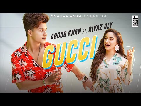 GUCCI - Aroob Khan ft. Riyaz Aly | Kaptaan | MixSingh | Anshul Garg