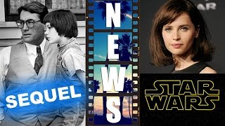 Harper Lee's Go Set a Watchman, Felicity Jones lands Star Wars Spin-Off - Beyond The Trailer
