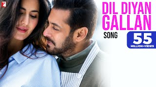 Dil Diyan Gallan Song | Tiger Zinda Hai | Salman Khan | Katrina Kaif | Atif Aslam Dil Diyan Gallan Song | Tiger Zinda Hai | Salman Khan | Katrina Kaif | Atif Aslam