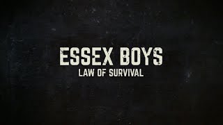 ESSEX BOYS:  LAW OF SURVIVAL (2015) Official Trailer