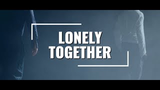 Trailer performance 'LONELY TOGETHER'