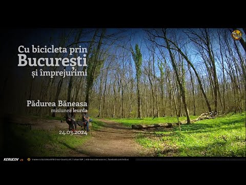 Montaj video: Cu bicicleta prin Bucuresti / Padurea Baneasa / misiunea leurda [VIDEO]