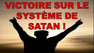 Victoire sur le système de Satan !