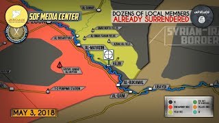 4 мая 2018. Военная обстановка в Сирии. Крупное наступление проамериканских сил на ИГИЛ возле Ирака.