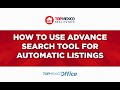 10. How to Use Advance Search Tool for Automatic Listings Template