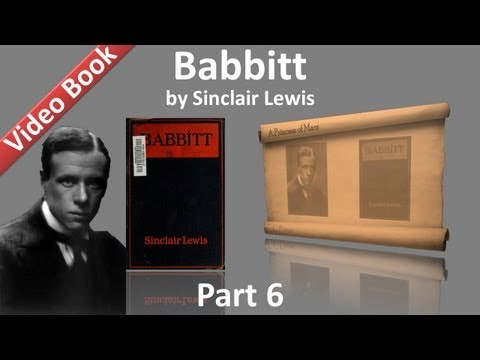 Part 6 - Babbitt Audiobook by Sinclair Lewis (Chs 29-34)