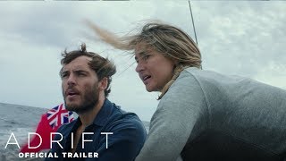 Adrift | Official Trailer |  Now In Theaters