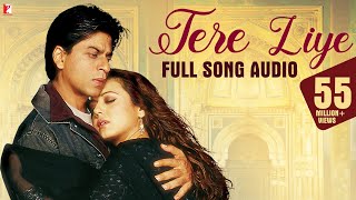 Tere Liye - Full Song Audio | Veer-Zaara | Lata Mangeshkar | Roop Kumar Rathod | Late Madan Mohan Tere Liye - Full Song Audio | Veer-Zaara | Lata Mangeshkar | Roop Kumar Rathod | Late Madan Mohan