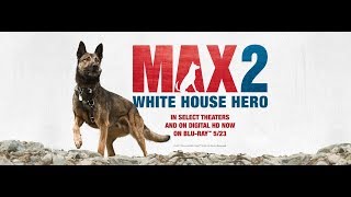Max 2 :  White House Hero Trailer