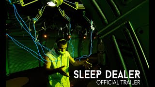 SLEEP DEALER TRAILER 2014 (Official)