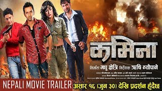 New Nepali Movie - "Kamina" Trailer 2 कमिना  || Latest Nepali Movie Trailer 2017