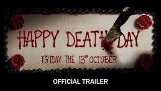Happy Death Day - Official Trailer - In Theaters Friday The 13th October (HD)