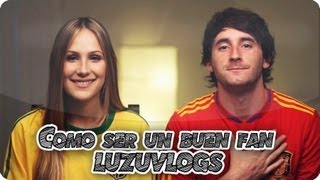 CÓMO SER UN BUEN FAN - LuzuVlogs