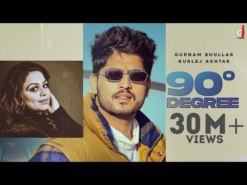 90 Degree (Official Video) Gurnam Bhullar | Gurlez Akhtar | Desi Crew | Kaptaan | Punjabi Song