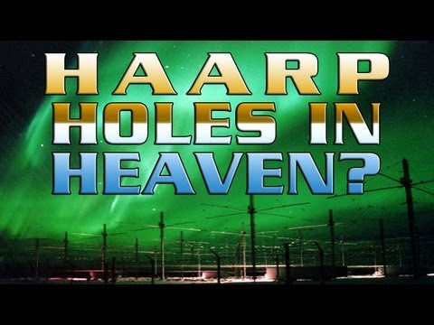 Holes in Heaven:  HAARP and Advances in Tesla Technology