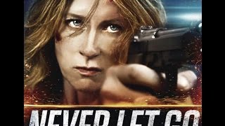 NEVER LET GO - Trailer (2016) Howard J  Ford [HD]