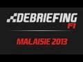Debriefing F1 2013 | GP Malaisie Debriefing F1 2013 | GP Malaisie