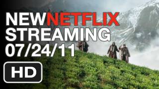 New Netflix Streaming This Week 07.24.11 - HD Trailers