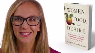 Women Food & Desire Book Trailer - Alexandra Jamieson