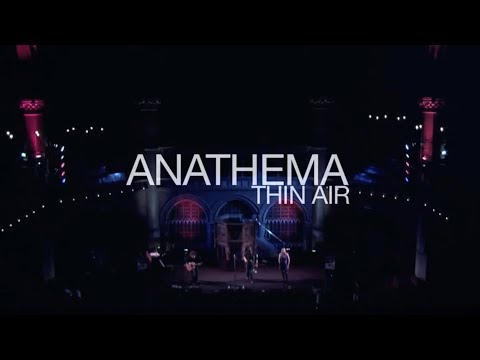 Anathema - Thin Air (live at the Union Chapel)