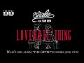 Wale -Love Hate Thing Ft. Sam Dew