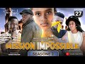 MISSION IMPOSSIBLE [27] SEASON 2