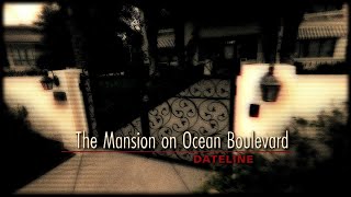 Dateline Episode Trailer: The Mansion on Ocean Boulevard