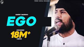 Ego  Garry Sandhu  Latest Punjabi Song  2014