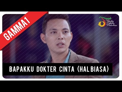 Bapakku Dokter Cinta (Hal Biasa)