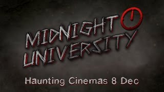 Midnight University 30 Sec Trailer (In Cinemas 8 December)
