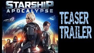 Starship Apocalypse Teaser Trailer